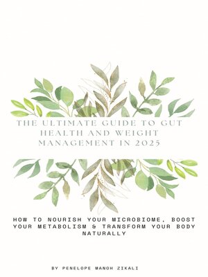 cover image of The Ultimate Guide to Gut Health and Weight Management in 2025